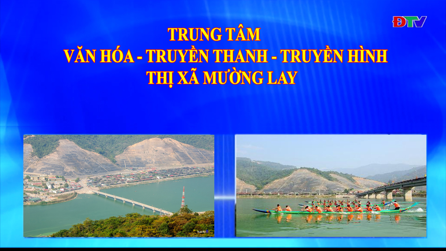 Trung tâm VH-TTTH thị xã Mường Lay (Ngày 2-7-2021)