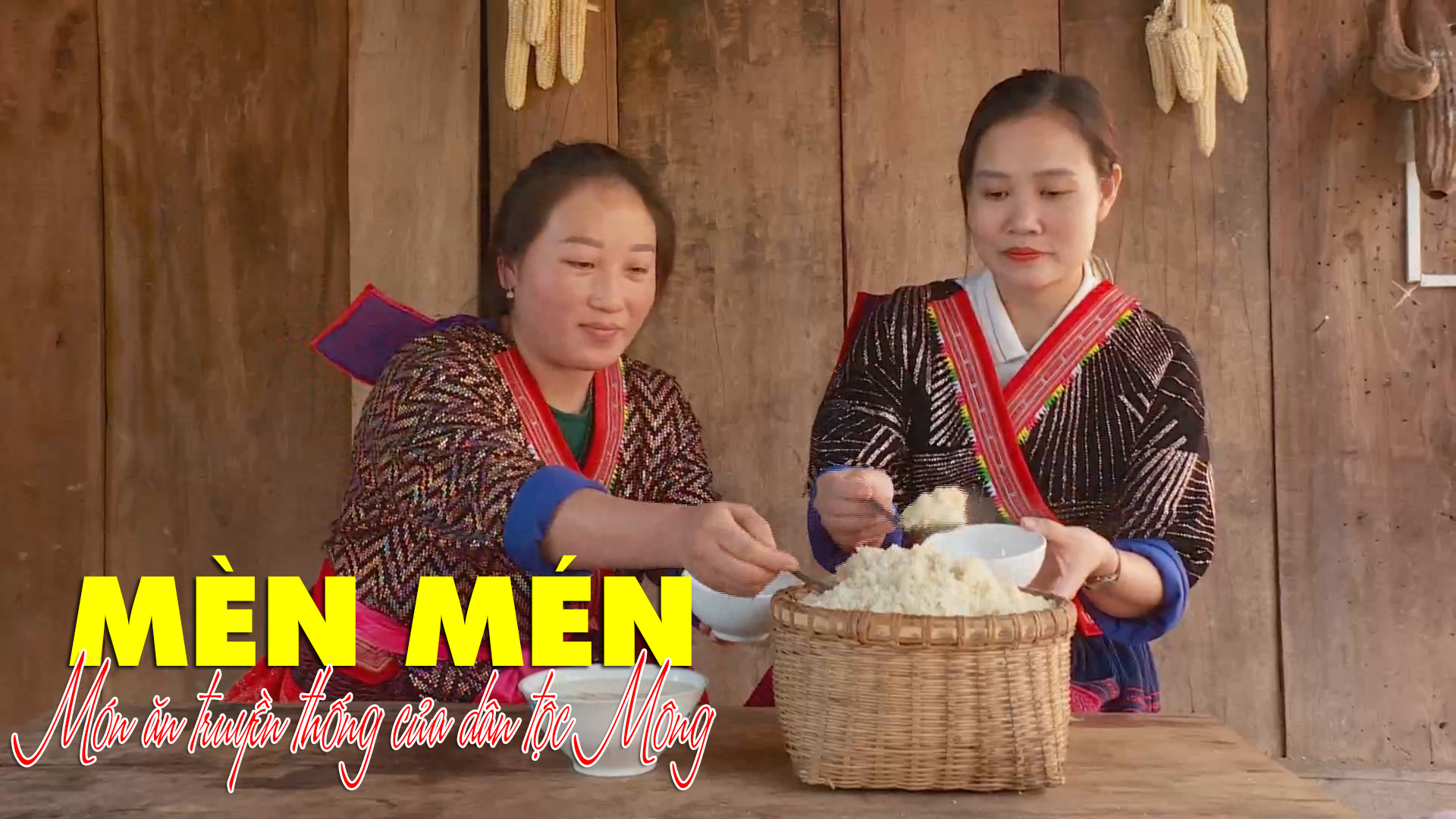 Mèn mén - Món ăn truyền thống của dân tộc Mông