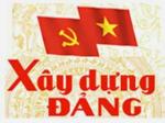 Xây dựng Đảng phải được chú trọng ngay từ Sinh hoạt Chi bộ