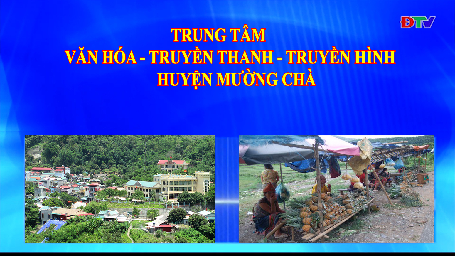 Trung tâm Văn hóa Truyền thanh Truyền hình huyện Mường Chà (Ngày 22-4-2020)