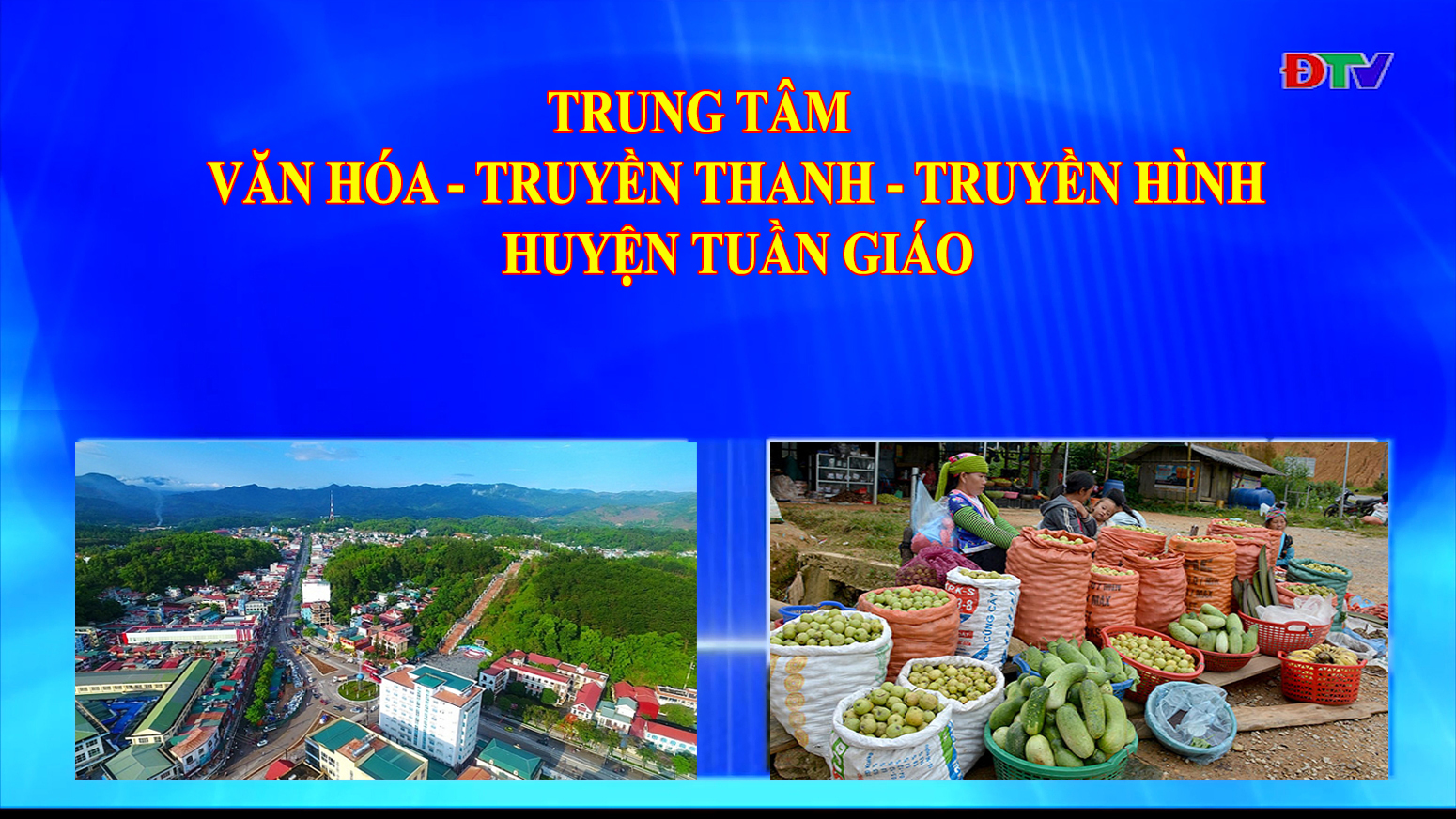 Trung tâm Văn hóa Truyền thanh Truyền hình huyện Tuần Giáo (Ngày 24-5-2020)