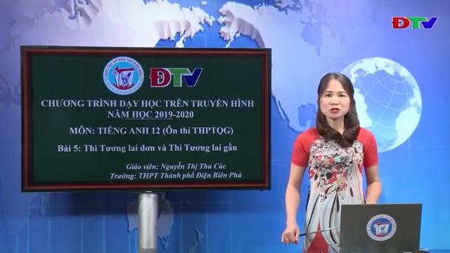 Môn: Tiếng Anh Lớp 12 ôn thi THPTQG Bài : Thì Tương lai đơn và Thì Tương lai gần