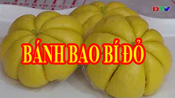 Ẩm thực Điện Biên (Ngày 17/5/2020): THƠM NGON, HẤP DẪN - MÓN BÁNH BAO BÍ ĐỎ