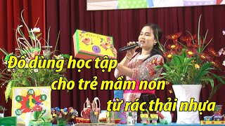 TẠO ĐỒ DÙNG HỌC TẬP CHO TRẺ MẦM NON TỪ RÁC THẢI NHỰA