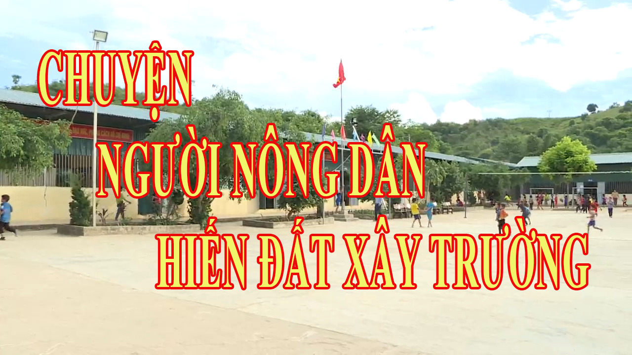 Chuyện người nông dân hiến đất xây trường