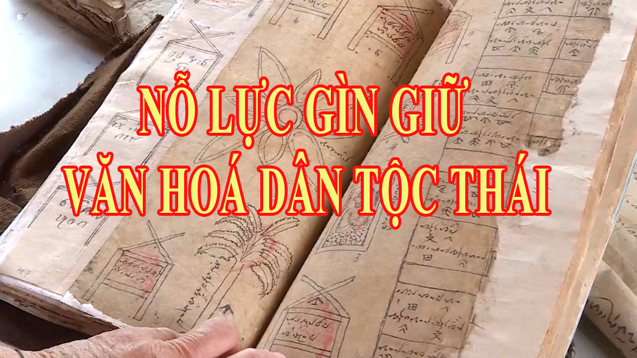 NỖ LỰC GÌN GIỮ VĂN HOÁ DÂN TỘC THÁI