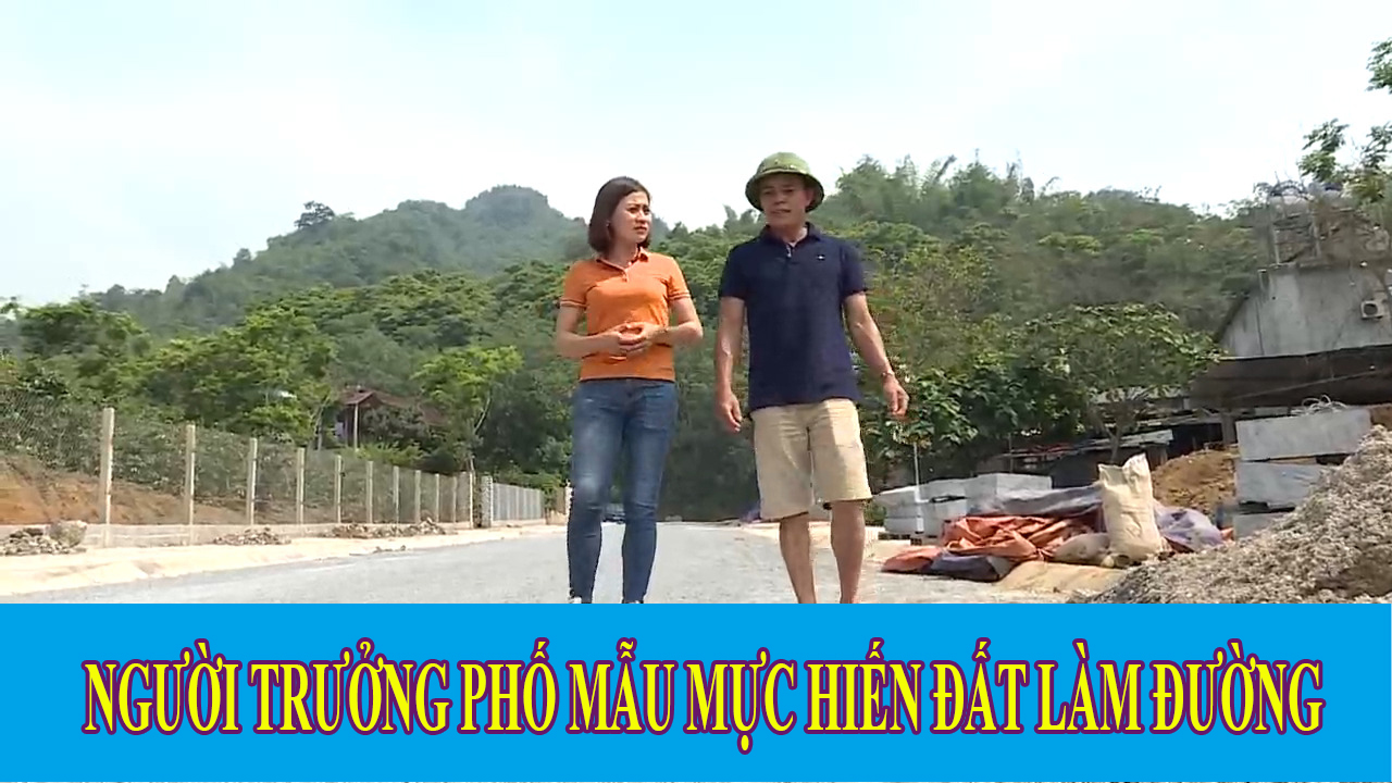 NGƯỜI TRƯỞNG PHỐ MẪU MỰC HIẾN ĐẤT LÀM ĐƯỜNG