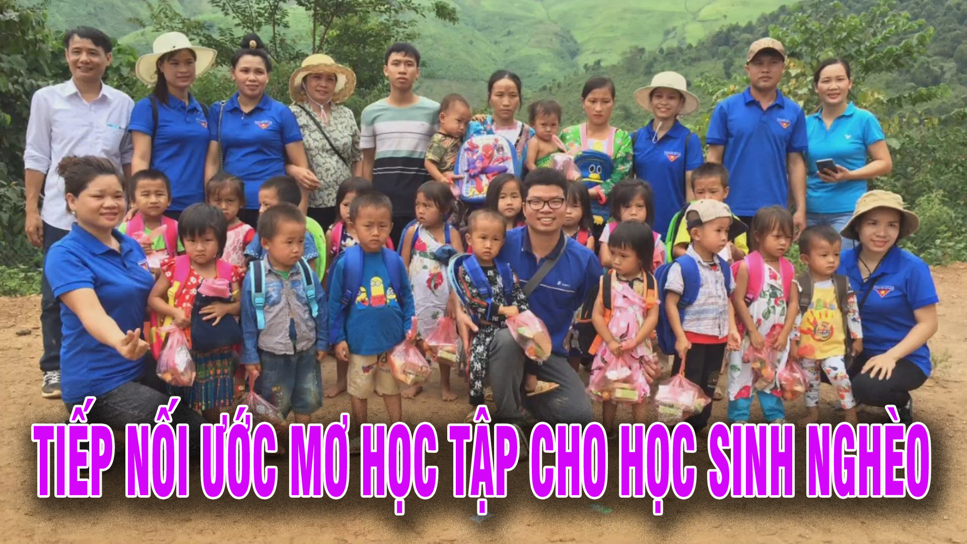 TIẾP NỐI ƯỚC MƠ HỌC TẬP CHO HỌC SINH NGHÈO