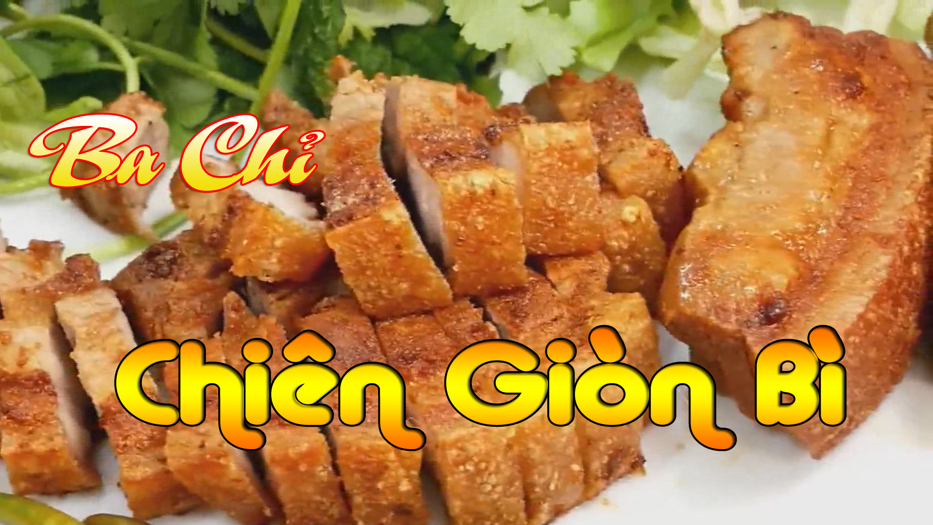 BA CHỈ CHIÊN GIÒN BÌ