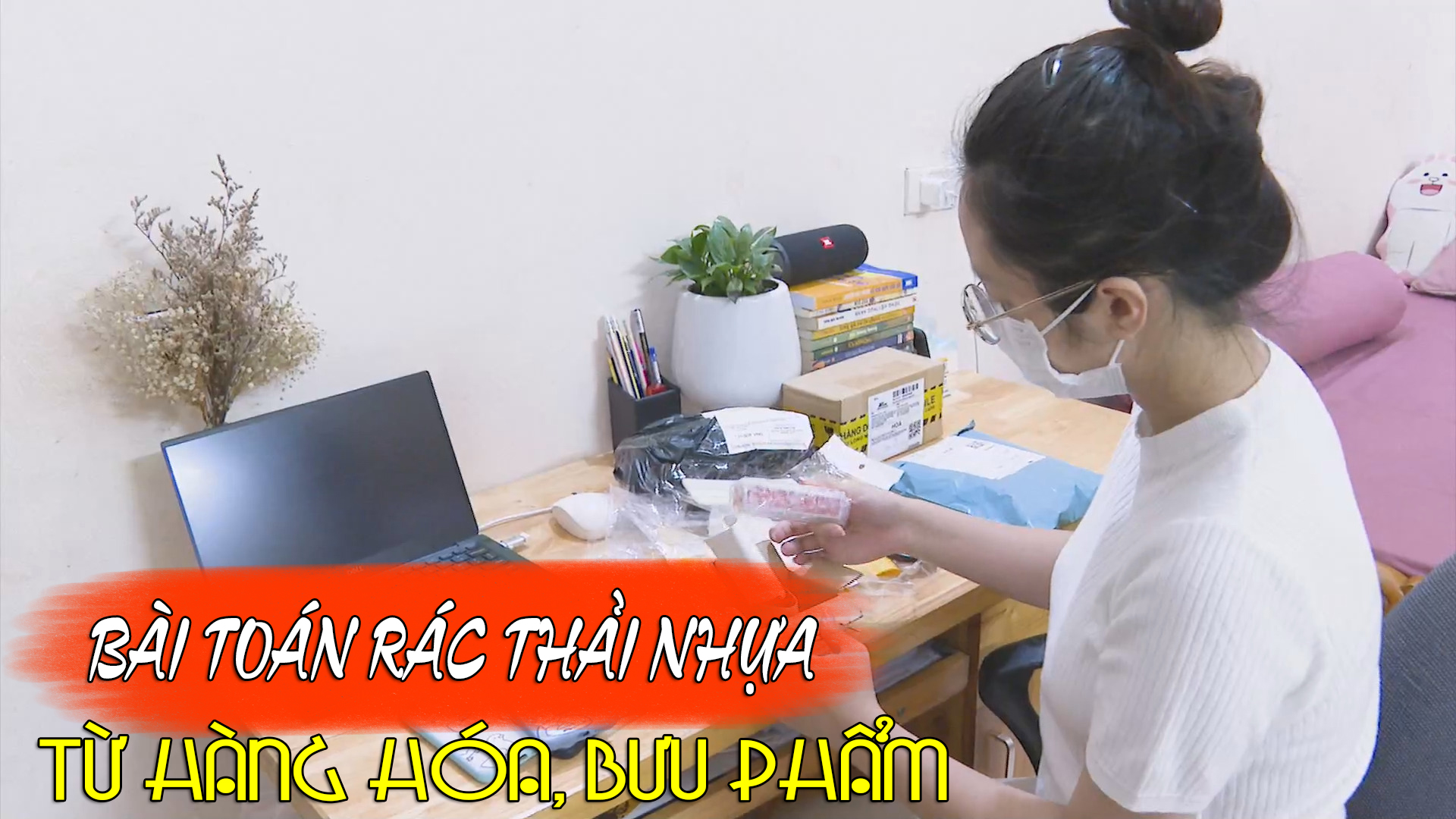 BÀI TOÁN RÁC THẢI NHỰA TỪ HÀNG HÓA, BƯU PHẨM