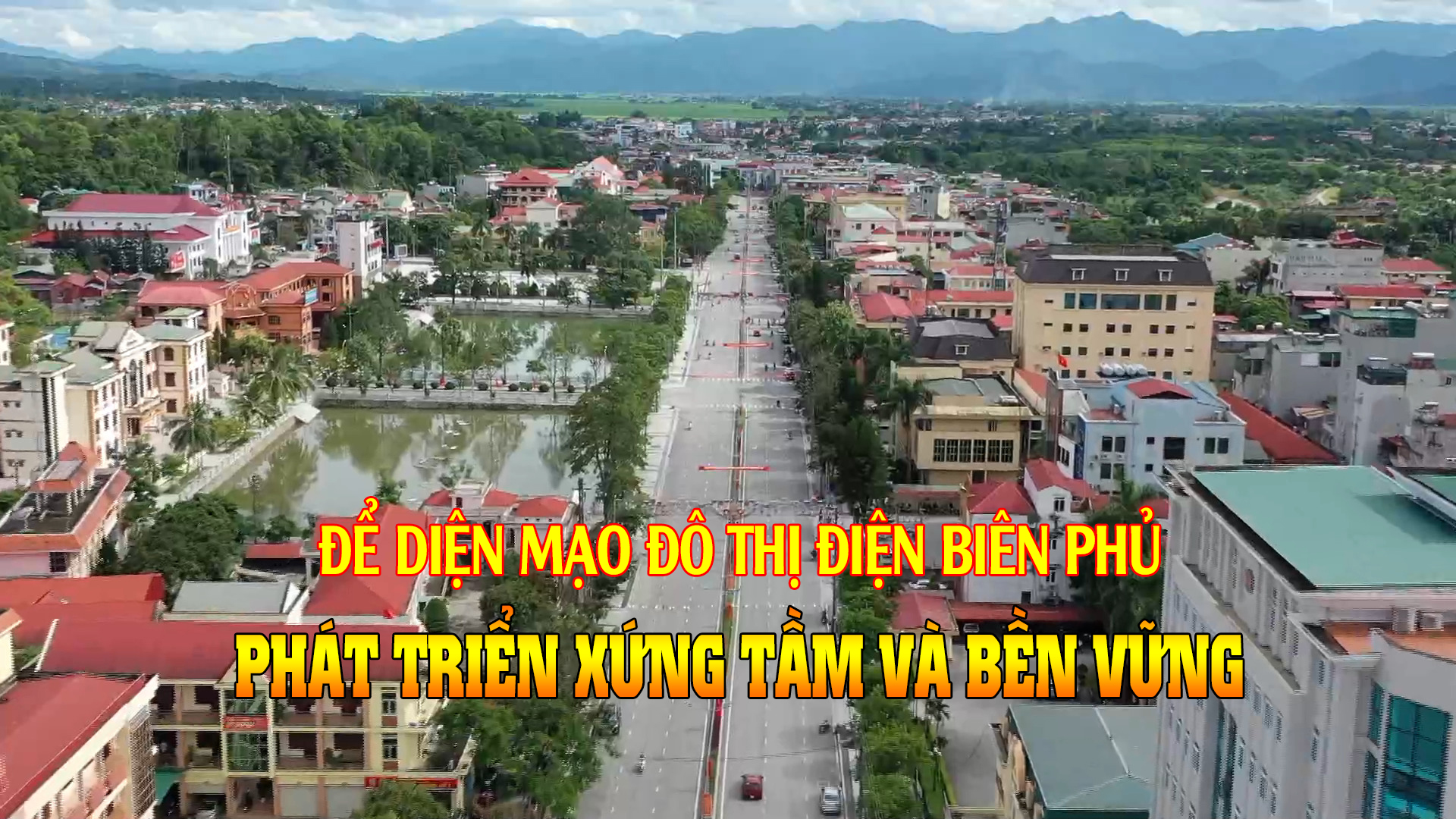 Để diện mạo đô thị Điện Biên Phủ phát triển xứng tầm và bền vững