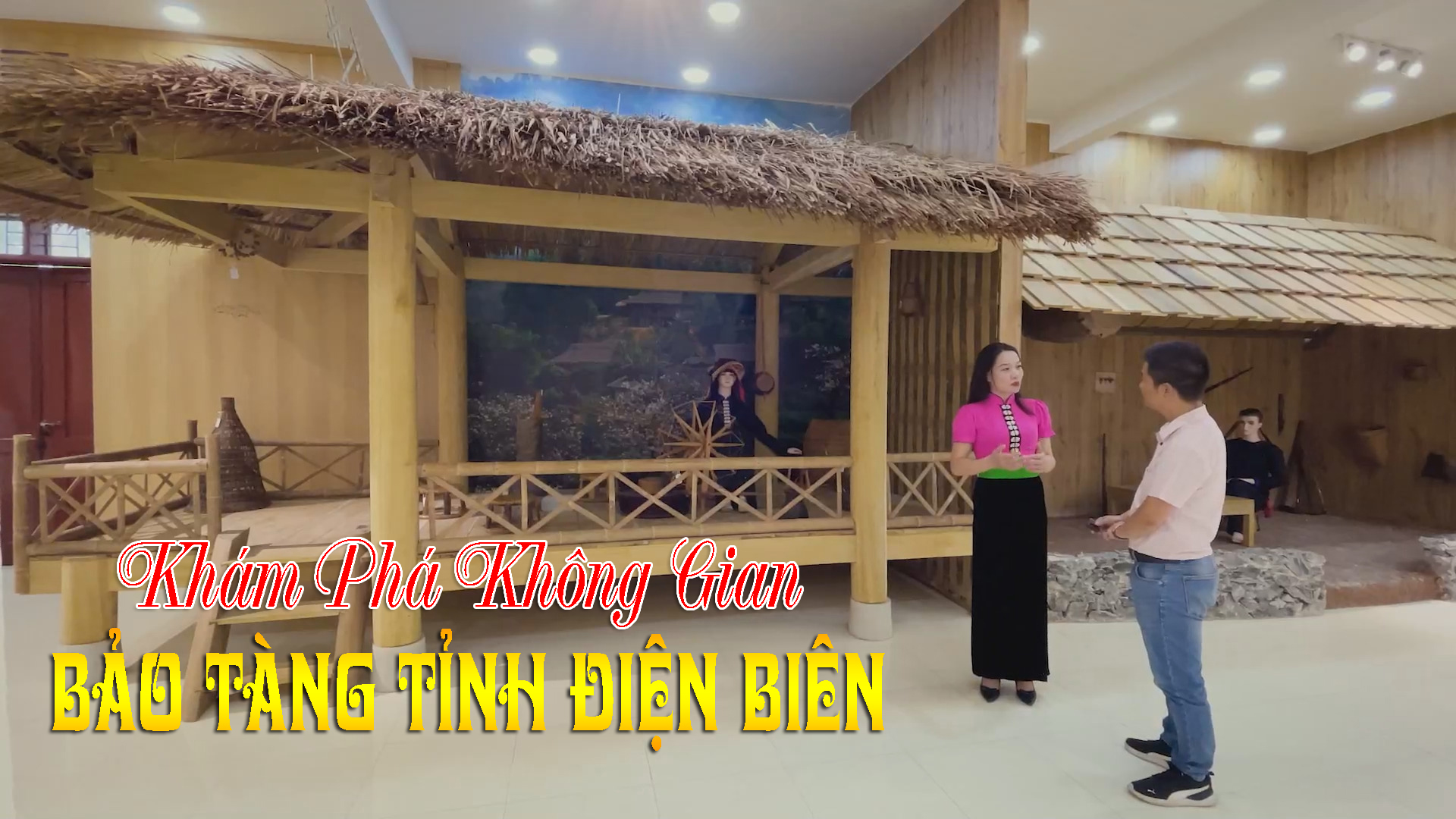 Khám phá không gian Bảo tàng tỉnh Điện Biên