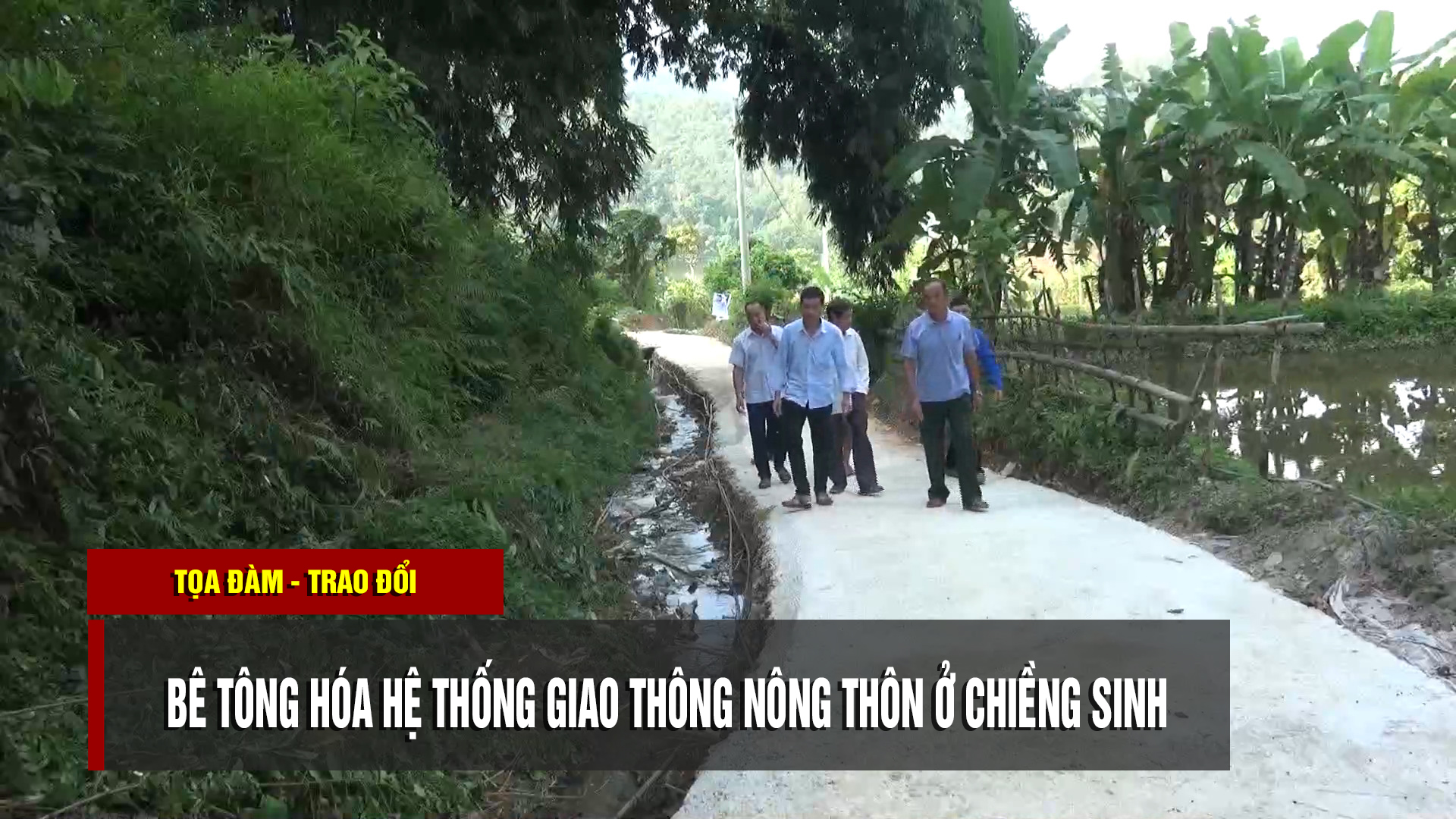 Bê tông hóa hệ thống giao thông nông thôn ở Chiềng Sinh