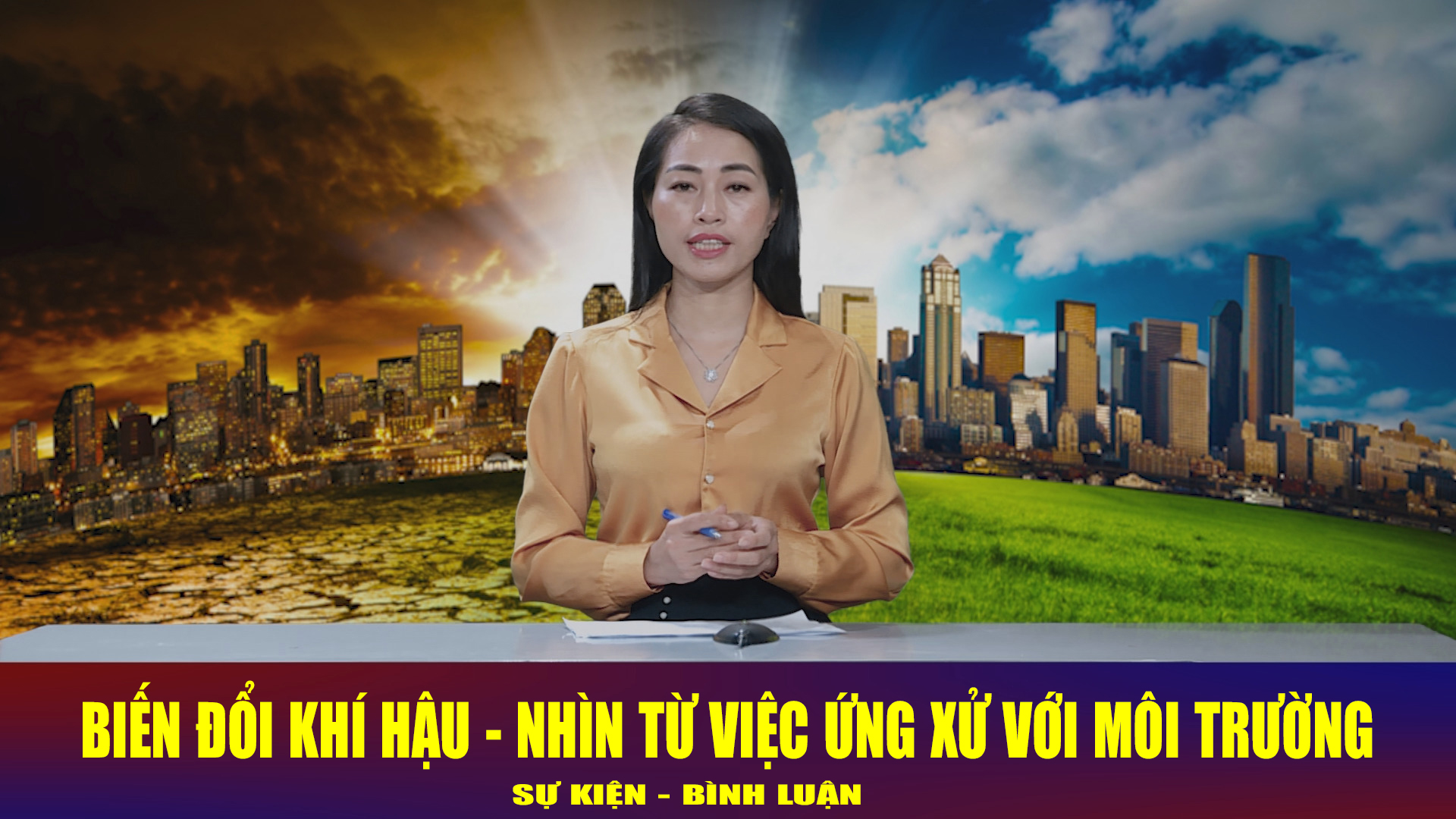 Biến đổi khí hậu - Nhìn từ việc ứng xử với môi trường