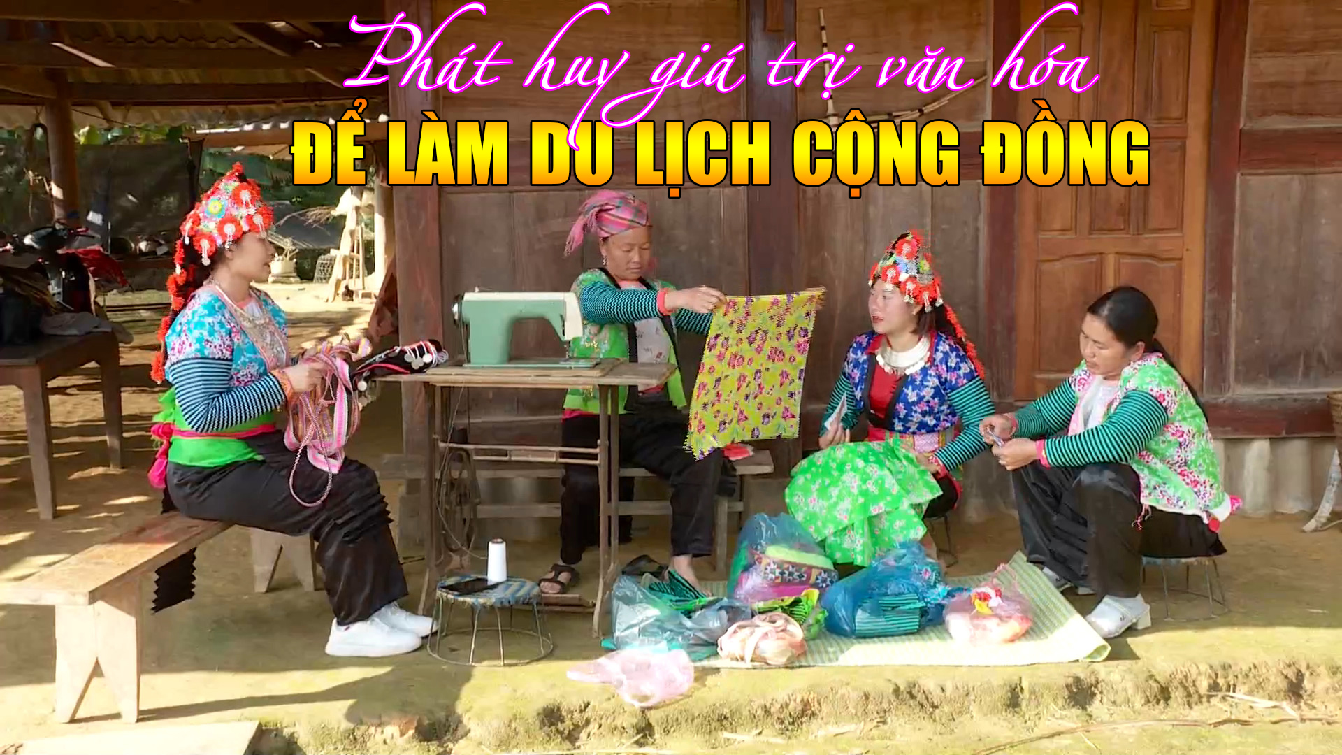 Phát huy giá trị văn hóa để làm du lịch cộng đồng