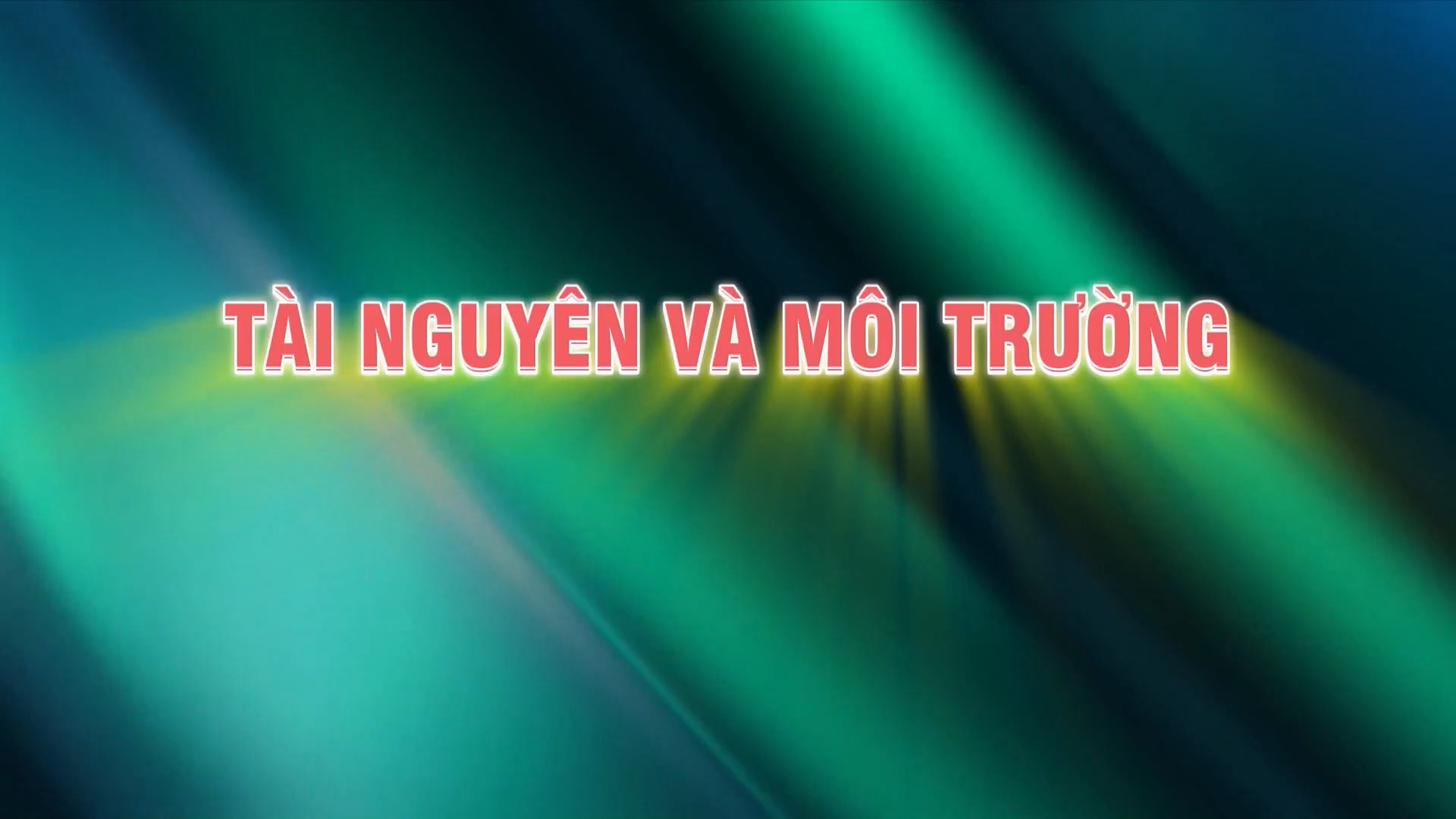 Tài nguyên và Môi trường (Ngày 17-9-2025)