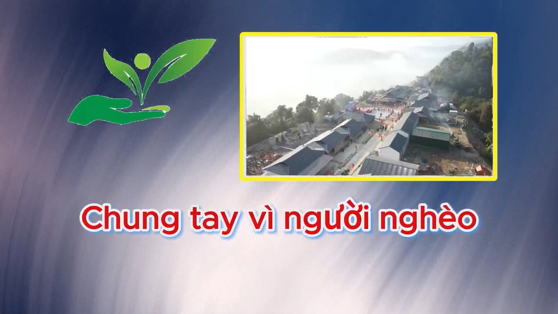Chung tay vì người nghèo (Ngày 27-9-2025)