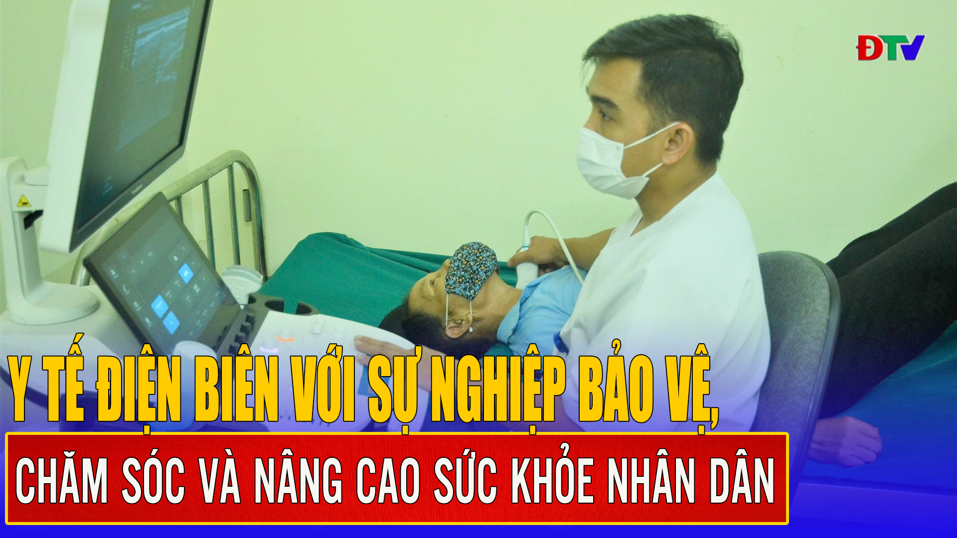 Y tế Điện Biên với sự nghiệp bảo vệ, chăm sóc và nâng cao sức khỏe Nhân dân